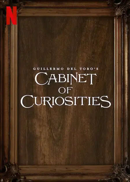 Guillermo del Toro's Cabinet of Curiosities.webp